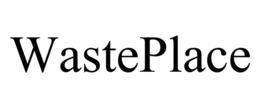 WASTEPLACE trademark