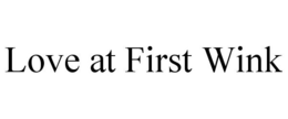 LOVE AT FIRST WINK trademark