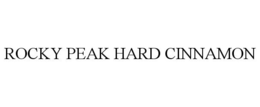 ROCKY PEAK HARD CINNAMON trademark