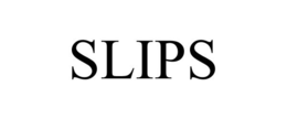 SLIPS trademark