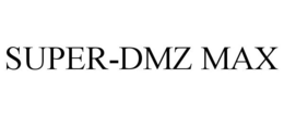 SUPER-DMZ MAX trademark