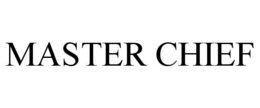 MASTER CHIEF trademark