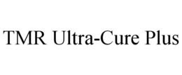 TMR ULTRA-CURE PLUS trademark