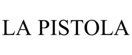 LA PISTOLA trademark