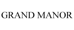 GRAND MANOR trademark