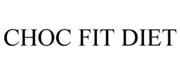 CHOC FIT DIET trademark