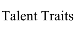 TALENT TRAITS trademark