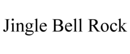 JINGLE BELL ROCK trademark