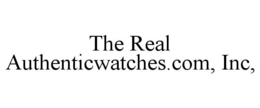 THE REAL AUTHENTICWATCHES.COM, INC, trademark