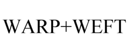 WARP+WEFT trademark