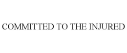 COMMITTED TO THE INJURED trademark