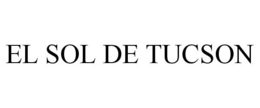 EL SOL DE TUCSON trademark