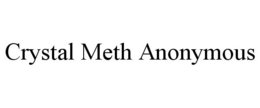 CRYSTAL METH ANONYMOUS trademark