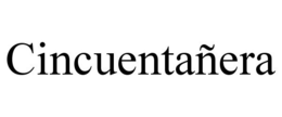 CINCUENTAÑERA trademark