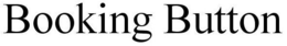 BOOKING BUTTON trademark