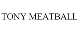 TONY MEATBALL trademark
