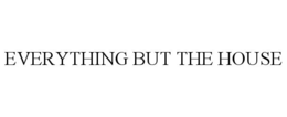 EVERYTHING BUT THE HOUSE trademark