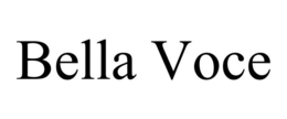 BELLA VOCE trademark