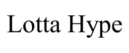 LOTTA HYPE trademark