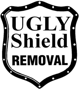 UGLY SHIELD REMOVAL trademark