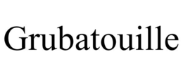 GRUBATOUILLE trademark