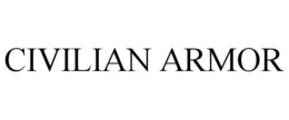 CIVILIAN ARMOR trademark