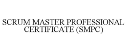 SCRUM MASTER PROFESSIONAL CERTIFICATE (SMPC) trademark