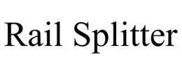 RAIL SPLITTER trademark