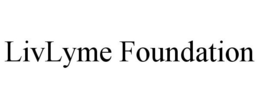 LIVLYME FOUNDATION trademark