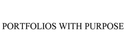 PORTFOLIOS WITH PURPOSE trademark