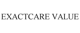 EXACTCARE VALUE trademark