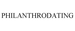 PHILANTHRODATING trademark