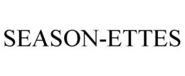 SEASON-ETTES trademark