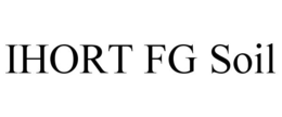 IHORT FG SOIL trademark
