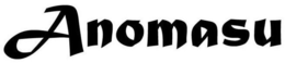 ANOMASU trademark