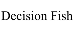 DECISION FISH trademark