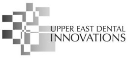 UPPER EAST DENTAL INNOVATIONS trademark