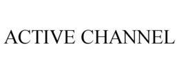 ACTIVE CHANNEL trademark