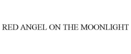 RED ANGEL ON THE MOONLIGHT trademark
