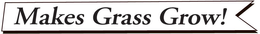 MAKES GRASS GROW! trademark