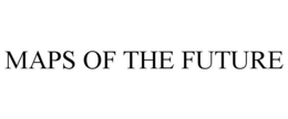 MAPS OF THE FUTURE trademark