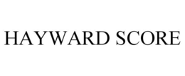 HAYWARD SCORE trademark
