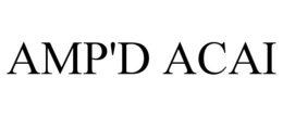 AMP'D ACAI trademark