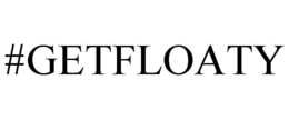 #GETFLOATY trademark