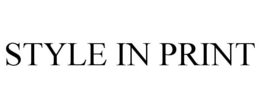 STYLE IN PRINT trademark