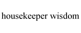 HOUSEKEEPER WISDOM trademark