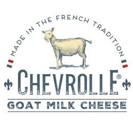 MADE IN THE FRENCH TRADITION CHEVROLLE GOAT MILK CHEESE trademark