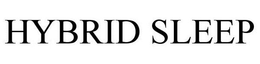 HYBRID SLEEP trademark