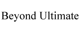 BEYOND ULTIMATE trademark
