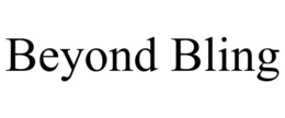 BEYOND BLING trademark